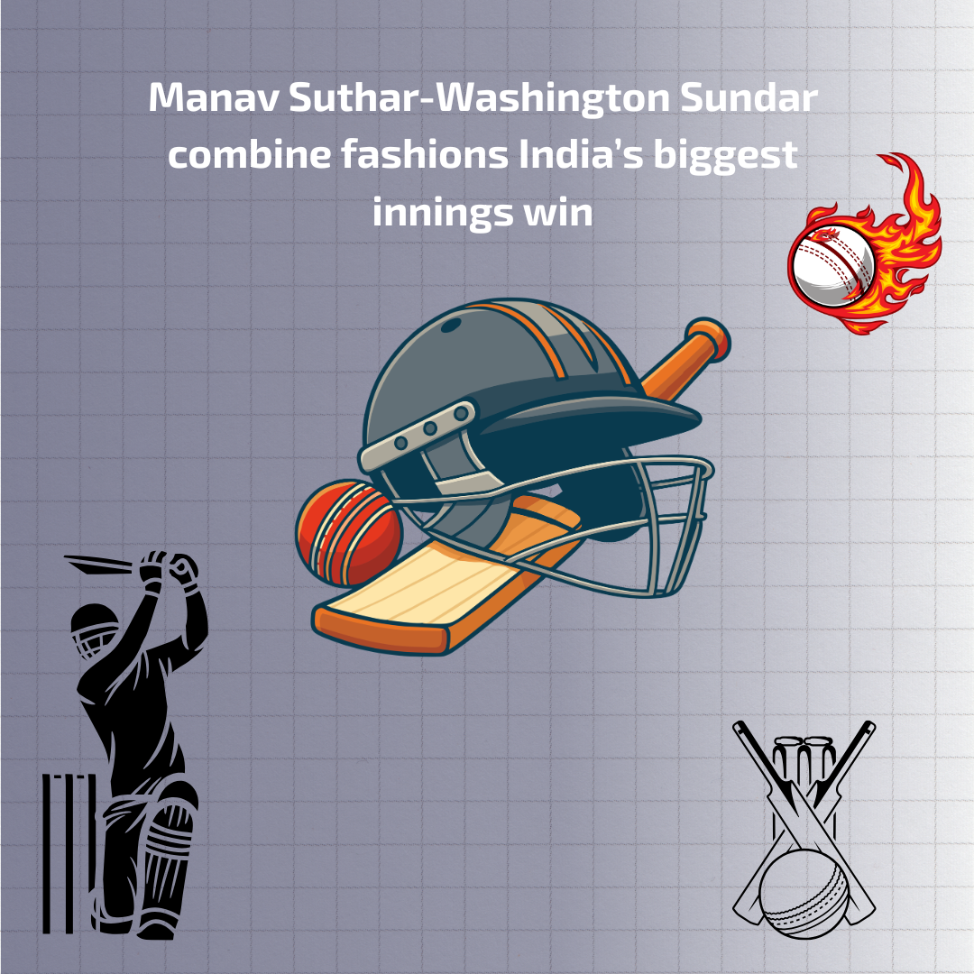 Manav Suthar-Washington Sundar combine fashions India’s biggest innings win